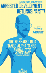 ‘Arrested Development’ Returns Party + CD Baby Sponsorship!